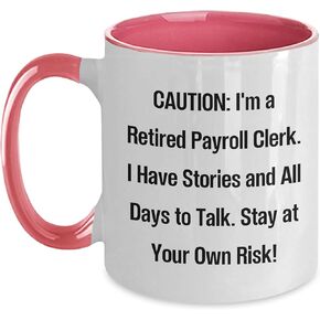 Payroll Clerk Humor: Funny Gifts for Christmas from Ex Payroll Clerk to Fellow Payroll Clerks, with Caution to Stay at Your Own Risk, Unique Two Tone Coffee Mug for Payroll Clerk Lovers