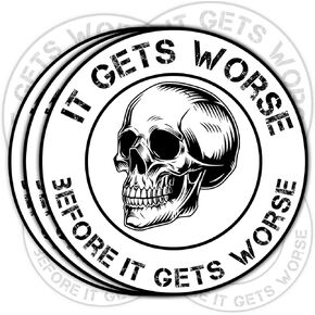 (3PCS) It Gets Worse Before It Gets Worse Sticker Funny Retro Skull, Sarcastic Joke Human Skull Decal Die-Cut Waterproof Vinyl Sticker for Water Bottle Tumbler Phone Case Cars Laptops (2 Inches)