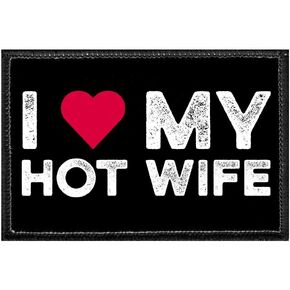I Love My Hot Wife | Hook and Loop Attach for Hats, Jeans, Vest, Coat | 2x3 in | by Pull Patch
