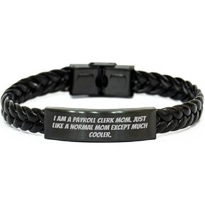 Payroll Clerk's Cool Mom Gift: Funny Engraved Interlaced Leather Bracelet for Payroll Clerk Mom, Payroll Clerk Christmas Unique Gifts, Payroll Clerk Unique Gifts