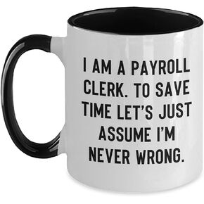 Payroll Clerk Gift Funny Quote Two Tone Coffee Mug Christmas