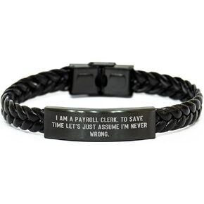 Payroll Clerk Gifts from Friends to Payroll Clerk Interlaced Leather Christmas Quote Funny 'To Save Time Let's Just Assume I'm Never Wrong' Interlaced Leather Bracelet