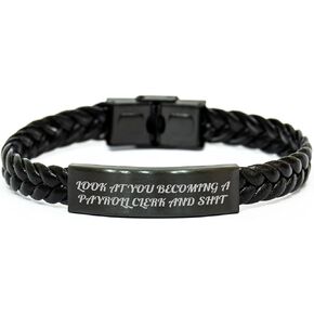 Payroll Clerk Humor Funny Gift Ideas for Payroll Clerks Engraved Stainless Steel Interlaced Leather Wristband Length 7.87 inches Christmas Memorable Presents