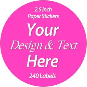 240 Labels Premium Custom Stickers Uncoated Paper 2.5 inch Round - Personalized Stickers for Business with Logo Name and Images