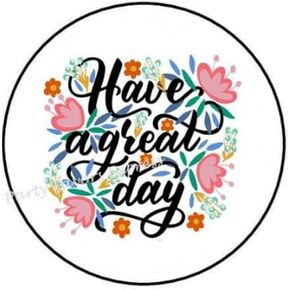 30 Pcs 1.5" Inch Have A Great Day Flowers Stickers - Have A Nice Day Stickers - Flower Stickers Envelope Seals Labels - D #AA61RK