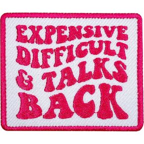 Expensive Difficult and Tallk Back Patch 3 Inches Iron On/Sew On Embroidered Applique Patch for Clothes Backpacks Hats, Funny Quote Sarcasm Saying DIY Sarcastic Accessories Gifts for Friends Coworkers