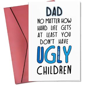 Fathers Day Card - Funny Dad Cards for Fathers Day from Daughter, Son, Kids, Ugly Children - Happy Humorous Birthday Cards for Dad, Daddy, Father - Single 5.3''x 8'' Card with Envelope