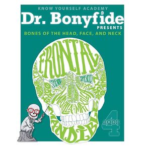 Know Yourself - Bones of the Head, Face, and Neck: Book 4, Human Anatomy for Kids, Best Interactive Activity Workbook to Teach the Skeletal System of the Human Body, Ages 8-12