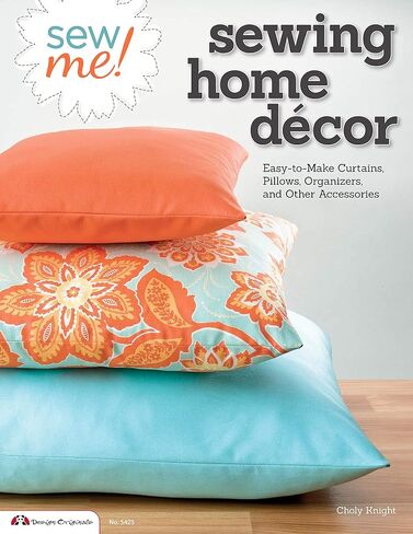 Sew Me! Sewing Home Decor: Easy-to-Make Curtains, Pillows, Organizers, and Other Accessories (Design Originals) in Saudi Arabia