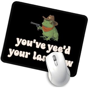 You've Yee'd Your Last Haw Funny Mouse Pad, Western Cowboy Frog Mousepad, Retro Work Place Mouse Mat, Travel Mousepad, Humorous Mouse Pad Gifts for Friend Coworker Classmate