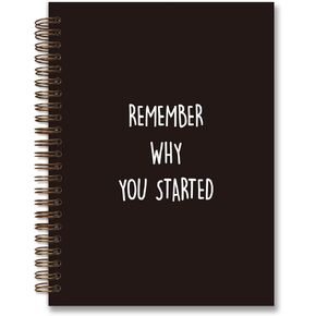 Inspirational Quotes Black Spiral Notebook Journal,Remember Why You Started,Inspirational Hardcover College Ruled Spiral Notebook 5.5×8.3 Spiral Bound Notebook,College School Supplies