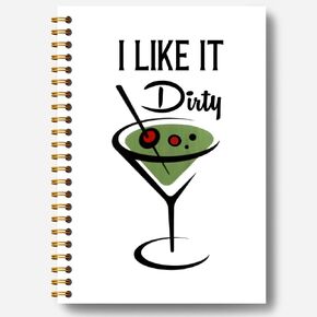 Dirty Martini Gifts Notebook, Martini Gifts for Women Journal, Gift for Cocktail Lovers Journal, I Love It Dirty Cocktail Hardcover Spiral Notebooks 5.5x8.3 Inch
