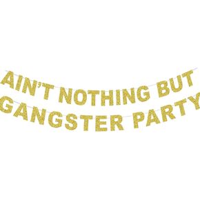 Glitter Ain't Nothing But A Gangster Party Banner , Ain't Nothig But A Gangsta Birthday Decorations,90's Hip Hop Disco theme 90s Party Supplies Decor (Black)