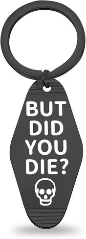 CENWA But Did You Die Motel Keychain Hangover Keyring Funny Gift For Colleague in Saudi Arabia