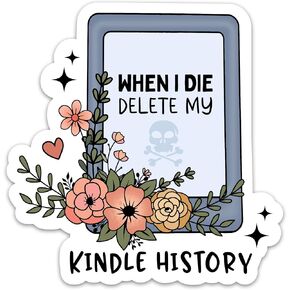 (3PCs) When I Die Delete My Kindle History Sticker, Funny Kindle Reader Sticker, Bookish Waterproof Vinyl Stickers for Laptop Tumbler Notebook Phone Case, Book Lover Decal Gifts (3 Inches)