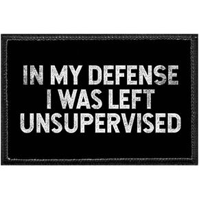 in My Defense I was Left Unsupervised | Hook and Loop Attach for Hats, Jeans, Vest, Coat | 2x3 in | by Pull Patch