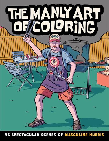 The Manly Art of Coloring: A Coloring Book for Men, the Perfect Gag Gift in Saudi Arabia