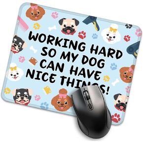 Working Hard So My Dog Can Have Nice Things Mouse Pad, Cute Dog Work Place Mousepad Gifts, Dog Travel Mousepad, Christmas Mousepad Gifts for Dog Lover Coworker Women Teacher, New Job Gifts