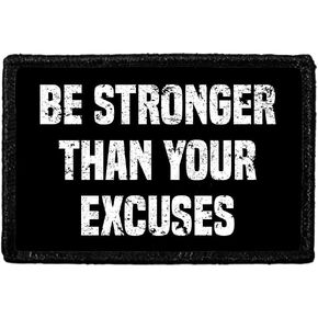 Be Stronger Than Your Excuses | Hook and Loop Attach for Hats, Jeans, Vest, Coat | 2x3 in | by Pull Patch