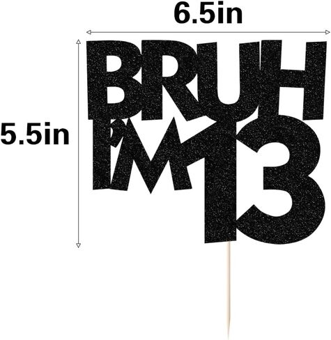 Palasasa Bruh أنا 13 كعكة Topper ، Black Glitter Funny 13th Firsty/Bro أنا 13/إنه لوازم حفلات عيد الميلاد الثالث عشر (13) in Kuwait