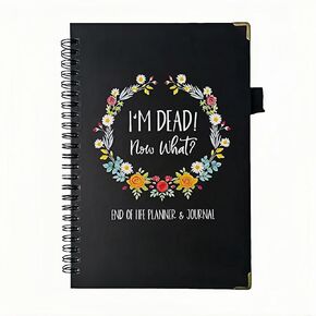End of Life Planner, Im Dead Now What Planner, End Of Life Planner Funny, Important Documents and Instructions Guide for Possessions, Business Affairs, and Final Wishes