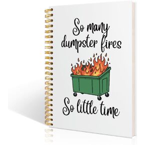 So Many Dumpster Fires So Little Time White Spiral Blank Notebook, Funny Journal Gifts for Women Men, Emergency Response Gifts for Firefighter Colleagues, Office Gag Gifts for Coworker Colleague