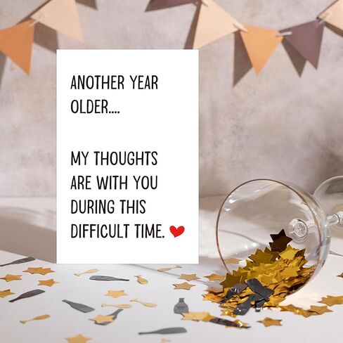 Funny Birthday Card for Men Women, Humorous Happy Birthday Card for Him Her, Another Year Older... My Thoughts Are With You During This Difficult Time in Saudi Arabia