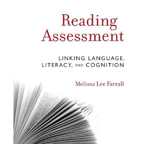 Reading Assessment: Linking Language, Literacy, and Cognition
