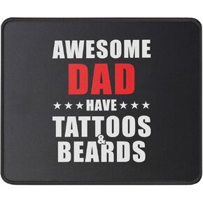 Awesome Dads Have Tattoos and Beards Mouse Pad Funny Dad Gift from Daughter, Son - Best Gifts for Men - Gift for Husband Mouse Mat 9.5X 7.8 Inch