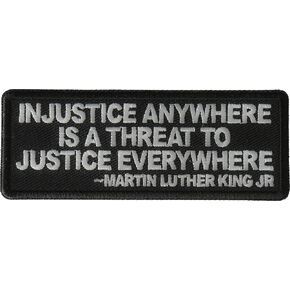Injustice Anywhere is a Threat to Justice Everywhere MLK Jr Patch - 4x1.5 inch - Embroidered Iron on Patch