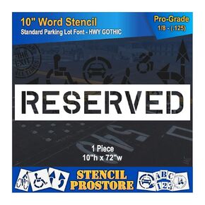 Pavement Marking Stencils - 10 inch Reserved Stencil - 10" x 72" x 1/8'' (128 mil) - Pro-Grade