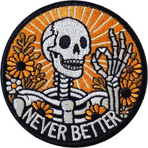 Never Better Skeleton Patch - Hook and Loop Funny Tactical Morale Meme Badge Cool Embroidered Mental Health Patch for Military Army Vest Molle Backpack Bag Clothes Helmets Gym Jackets DIY Gifts