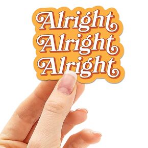 Alright Alright Alright Movie Quote Sticker, Funny Texas Stickers for Hydroflask, Lone Star TX Pride Sticker, Classic Hill Country Film Decal