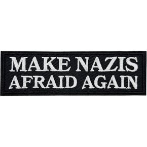 4" Make Nazis Afraid Again Anti-Nazi Embroidered Iron On Patch