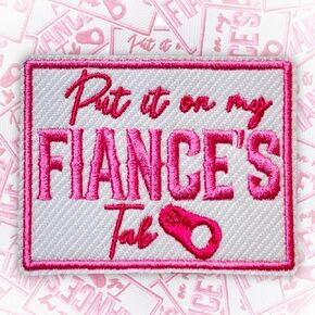 Put It On My Fiance's Tab Patch 3 Inches Engagement Gift Bridal Shower Bride Gift Iron On/Sew On Embroidery Fabric Applique Patches for Trucker Hats Clothes Backpack DIY Accessories Friends Mom Gifts