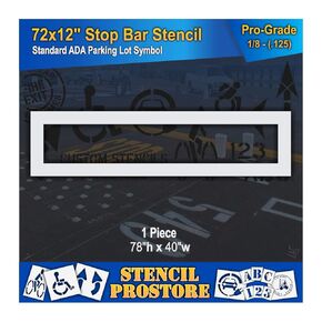 Pavement Stencils - 72 inch - Stop BAR Stencil for Road Intersections - 72" x 12" x 1/8" (128 mil) - Pro-Grade