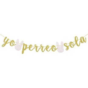 Yo Perreo Sola Banner Bad Bunny Party Decorations Bachelorette Birthday Party Supplies Gold Glitter