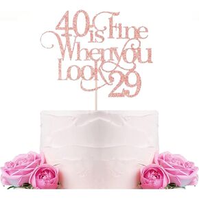 40 is Fine When You Look 29 Cake Topper - Funny 40th Birthday Cake Decorations for Women - Rose Gold Glitter Cake Topper for 40th Birthday Party Supplies