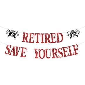 Retired Save Yourself Banner, Funny Retirement Party Decoration for Fireman, Firefighter Retirement Party Banner, Congrats Quitter Decoration Red Glitter