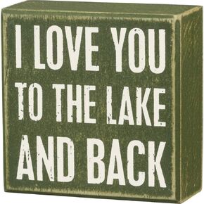 Primitives by Kathy I Love You To The Lake And Back Home Décor Sign