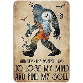 AMELIA SHARPE Tin Sign Vintage Bigfoot Walked into The Forest, I Lost My Way and Found The Soul Suitable for The Room Living Room Bar Garage Club Wall Decoration Metal Sign 12x8 Inch