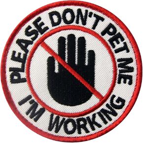Service Dog Please Don't Pet Me I'm Working Patch - Funny Meme Morale Military Embroidered Emblem for Working Dogs Warning Vest Harness Collar Clothes - Hook and Loop
