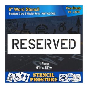 Curb and Median Stencils - 6 inch Reserved Stencil - 6" x 38" x 1/8'' (128 mil) - Pro-Grade
