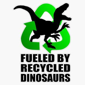 Velociraptor - Fueled by Recycled Dinosaurs Sticker Decal Size 5"