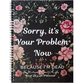 MARCSONNIA End-of-life Planning Notebook, End of Life Planner Organizer Binder, Sorry It's Your Problem Now Because I'm Dead, Death Notebook Estate Planning Organizer in Saudi Arabia