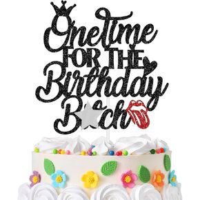 One Time for the Birthday B*tch Cake Topper, Bruh It's My Birth day B*tches Birthday Cake Decor, Funny Birthday Party Decoration Supplies, Black Glitter