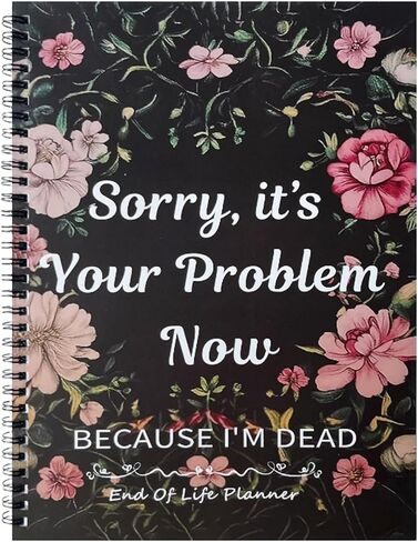 MARCSONNIA End-of-life Planning Notebook, End of Life Planner Organizer Binder, Sorry It's Your Problem Now Because I'm Dead, Death Notebook Estate Planning Organizer in Saudi Arabia