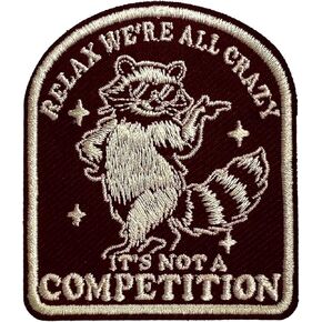 Relax We're All Crazy It's Not a Competition Hook and Loop Patch, 3 Inches Sew On Patches, Embroidery Patches for Backpacks Bags Vest Dog Harness, Raccoon Tactical Military Embroidered Patches