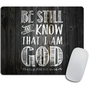 Christian Biblical Design Mouse pad, Be Still and Know That I am God - Psalm 46:10 Rectangle Non-Slip Rubber Mousepad 9.5 X 7.9 Inch (240mmX200mmX3mm)