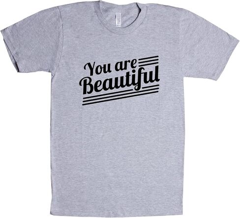 You are Beautiful Unisex T Shirt in Saudi Arabia